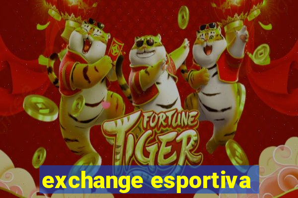 exchange esportiva